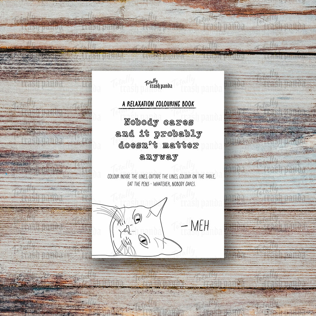COMING SOON Nobody Cares and It Probably Doesn't Matter Anyway Colouring Book - Totally Trash Panda