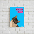 Totally Trash Panda's Whatcha Doin? Cat illustration poster shown against a brick wall